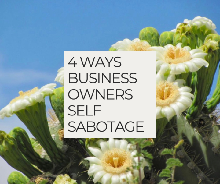 4 Ways Entrepreneurs Self-Sabotage