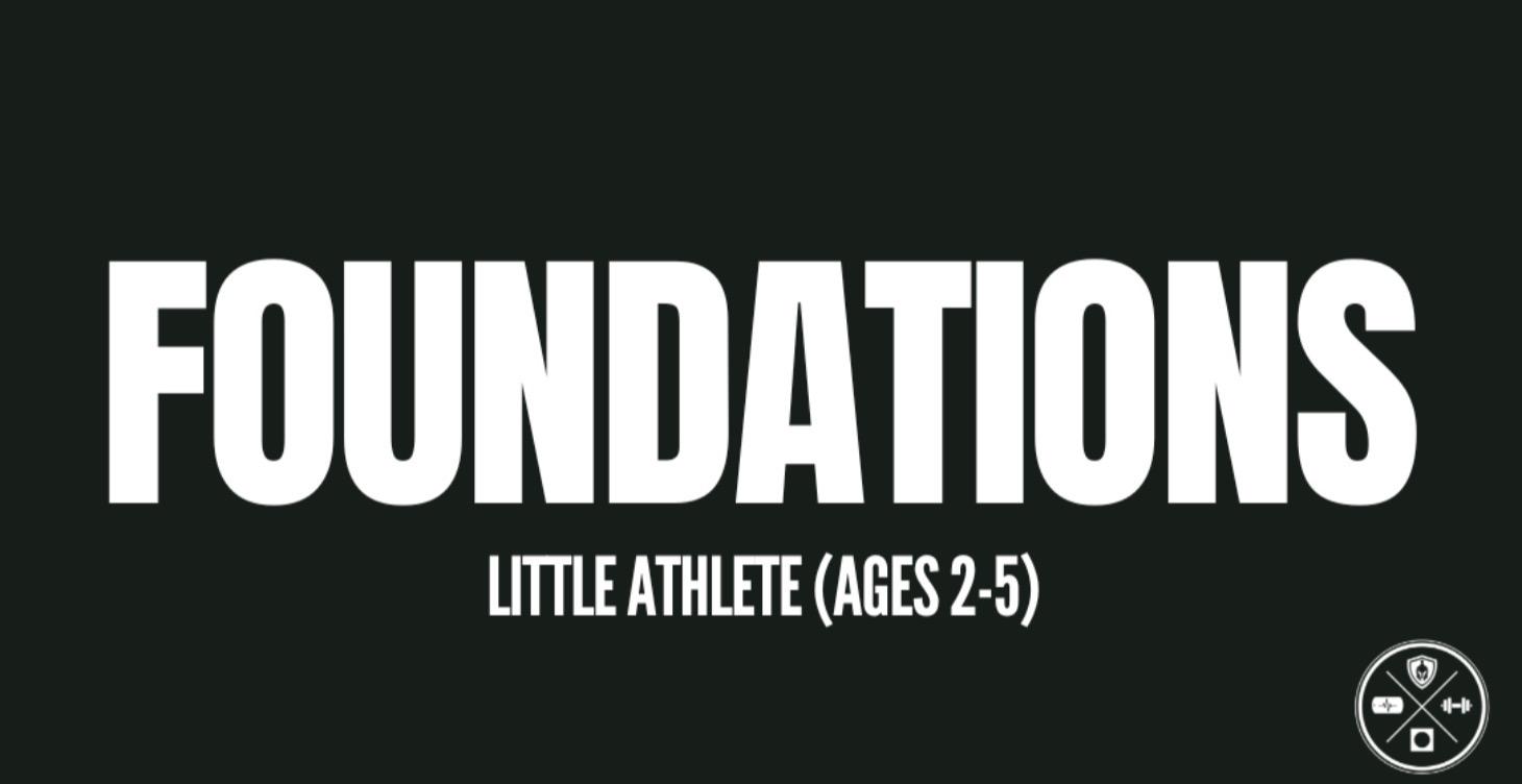 👶 Foundations: Little Athlete (Ages 2-5)