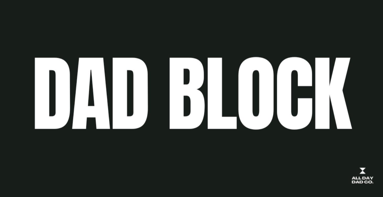 💪  DAD BLOCK