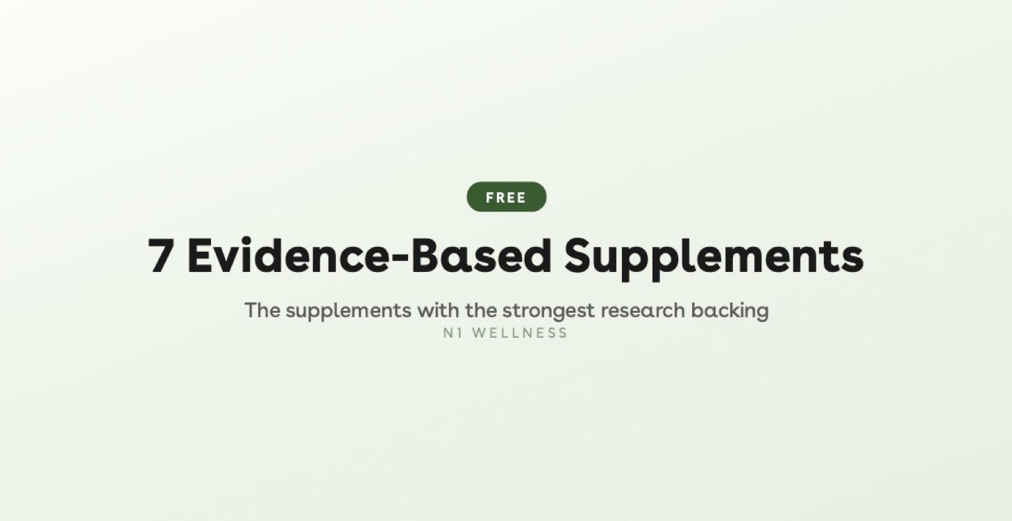 7 Evidence-Based Supplements