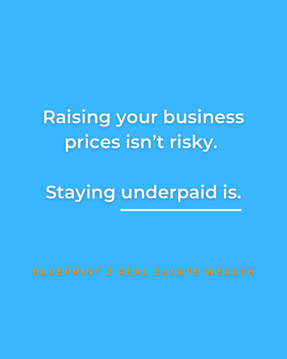 Raising your prices isn’t risky. Staying underpaid is.