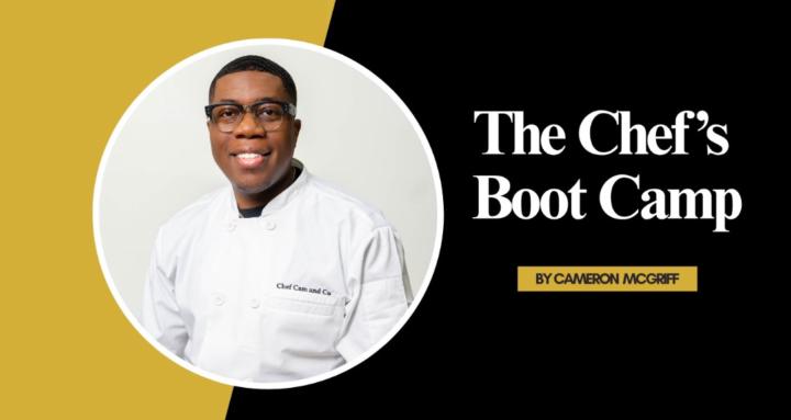 The Chef’s Boot Camp