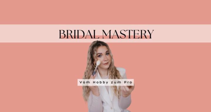 Bridal Mastery