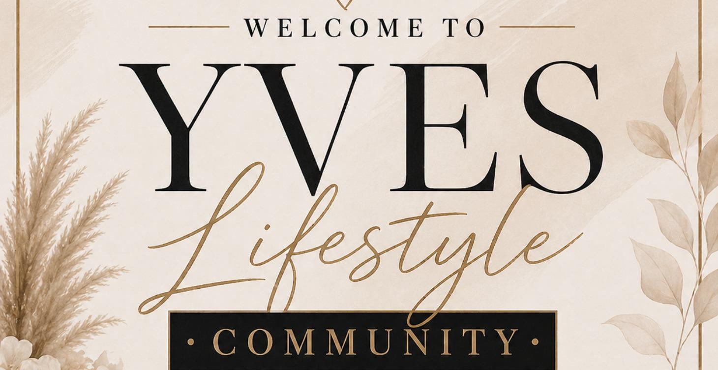 WELCOME TO YVES LIFESTYLE COMMUNITY