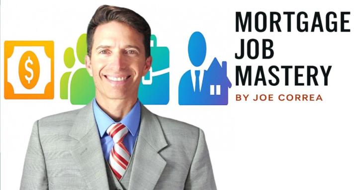 Mortgage Job Mastery by Joe