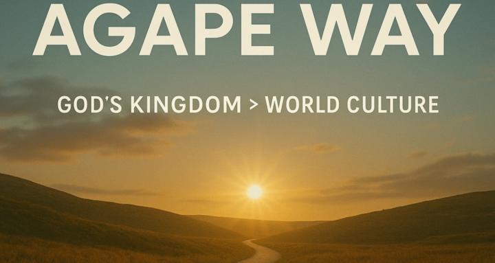 The Agape Way