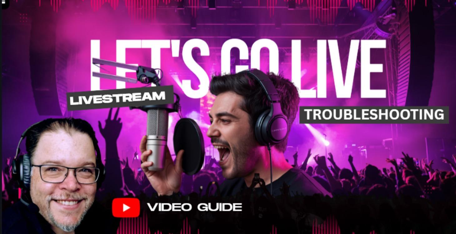 Livestream Troubleshooting Guide