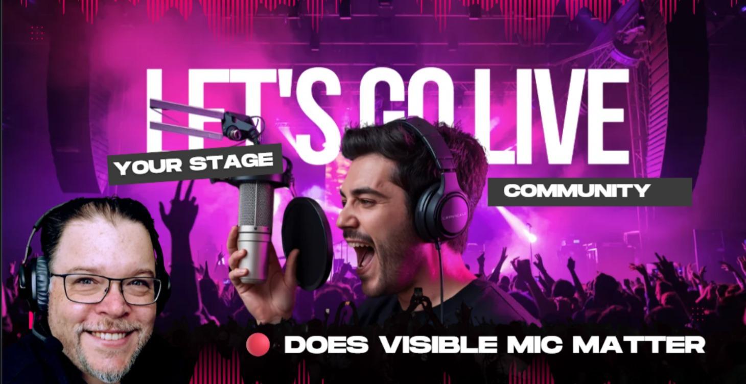 Why a Visible Mic Matters More Than You Think