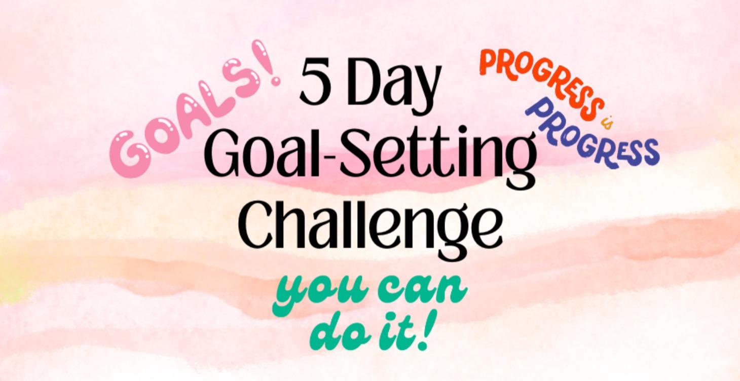 5 Day Goal Setting Challenge