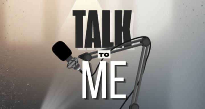 TALK TO ME