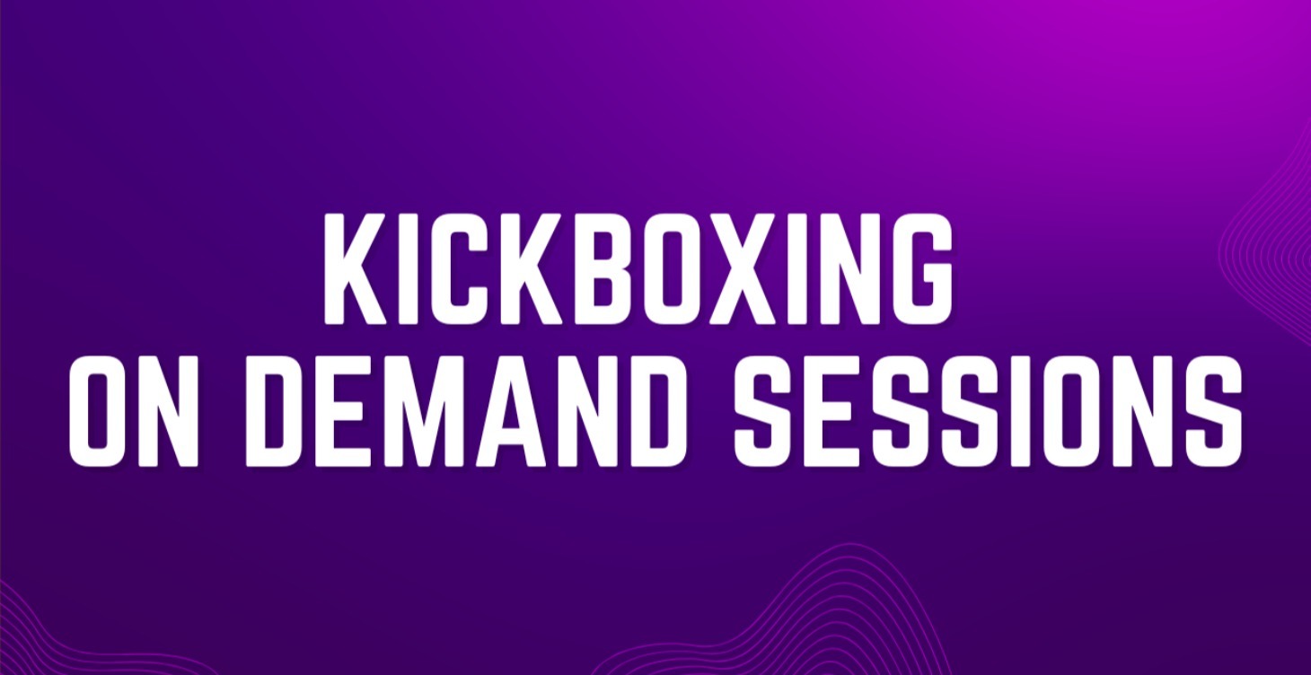 Kickboxing On Demand Sessions