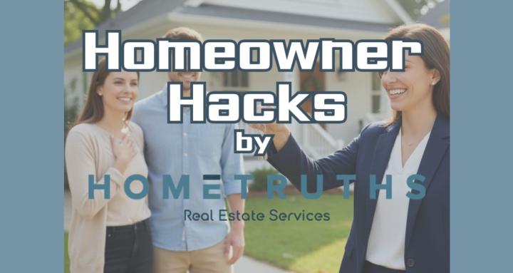 Homeowner Hacks by Homtruths