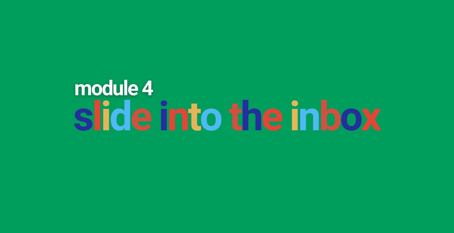 Module 4 - Slide into the Inbox :  📧