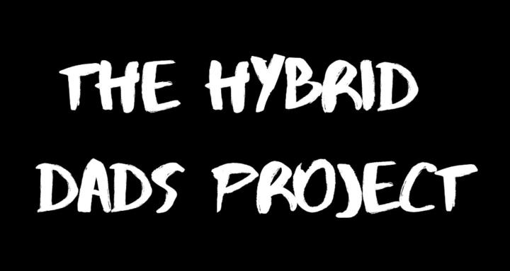 The Hybrid Dads Project