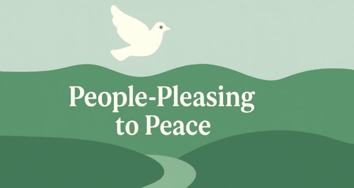 People-Pleasing to Peace