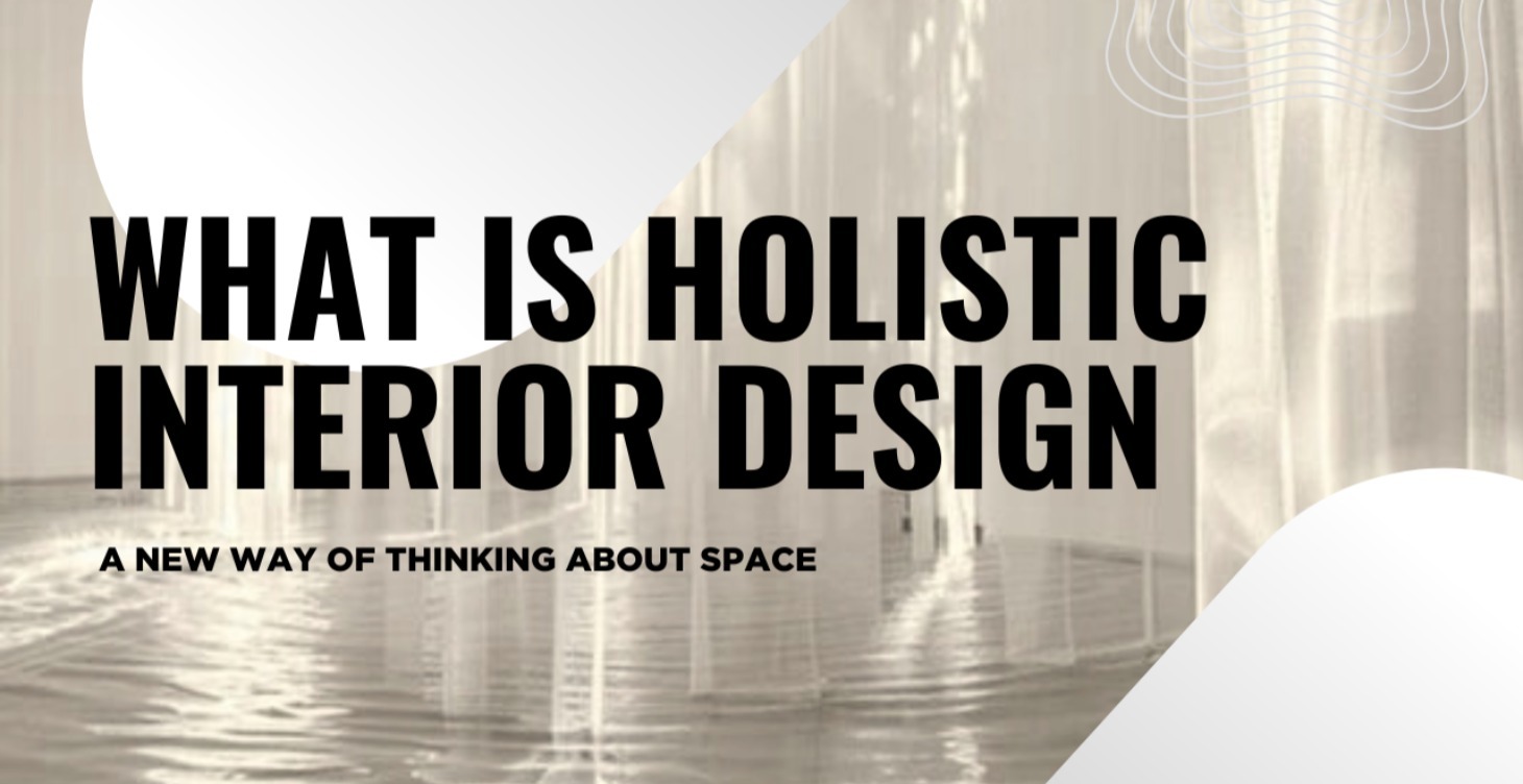 What Is Holistic Interior Design?