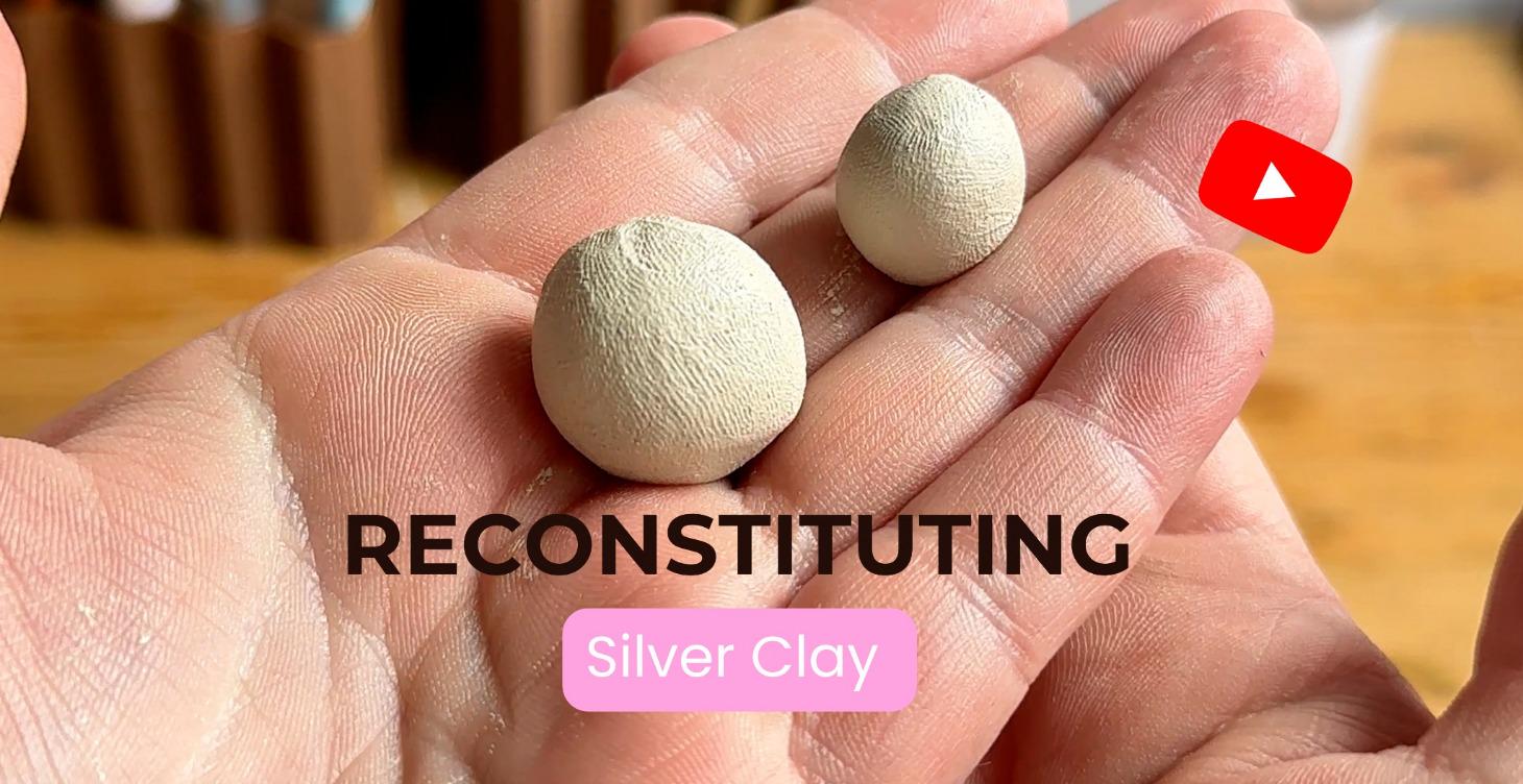 Reconstituting Silver Clay