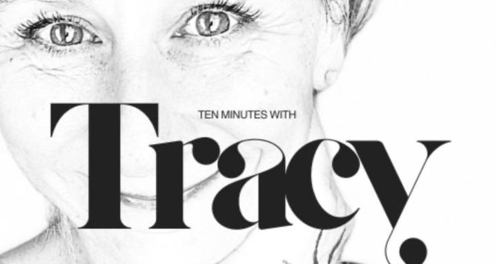 Ten minutes with Tracy