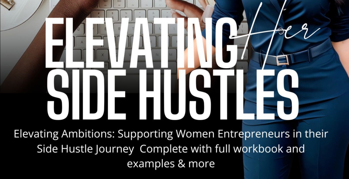 Elevating Her Side Hustles