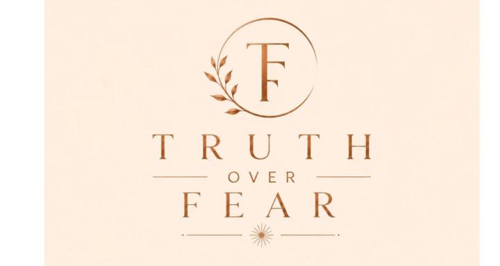 Truth Over Fear