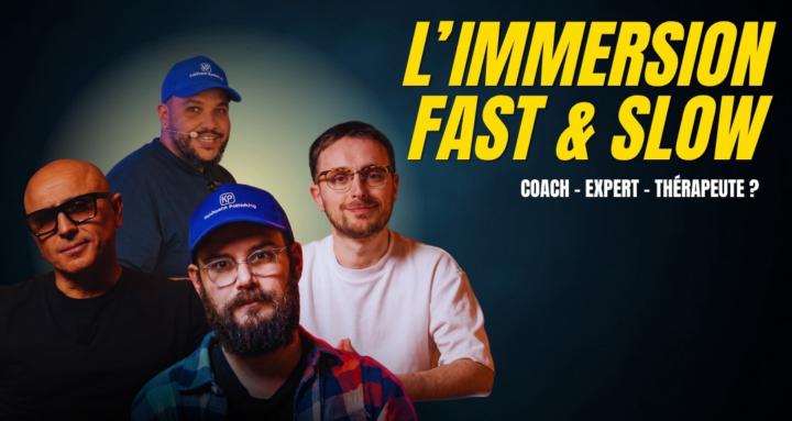 L'IMMERSION Fast&Slow 