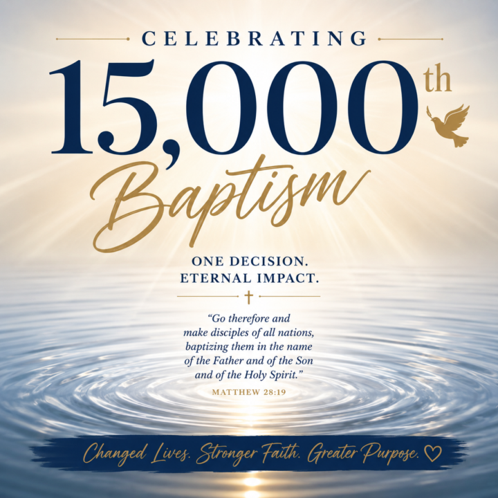 15,000 Baptisms. One Church.