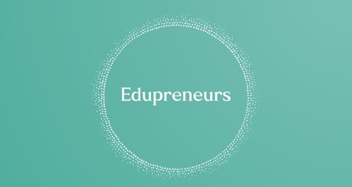Edupreneurs
