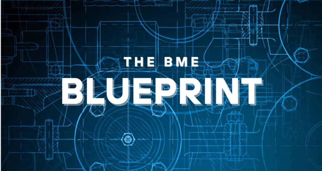 The BME Blueprint