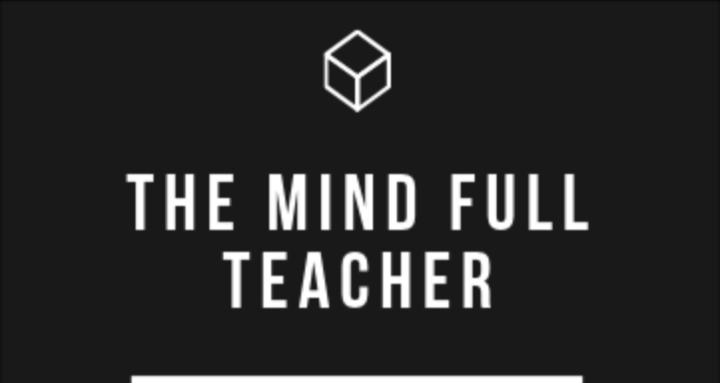 The Mind Full Teacher