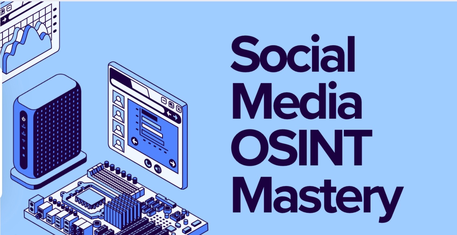 Social Media OSINT Mastery