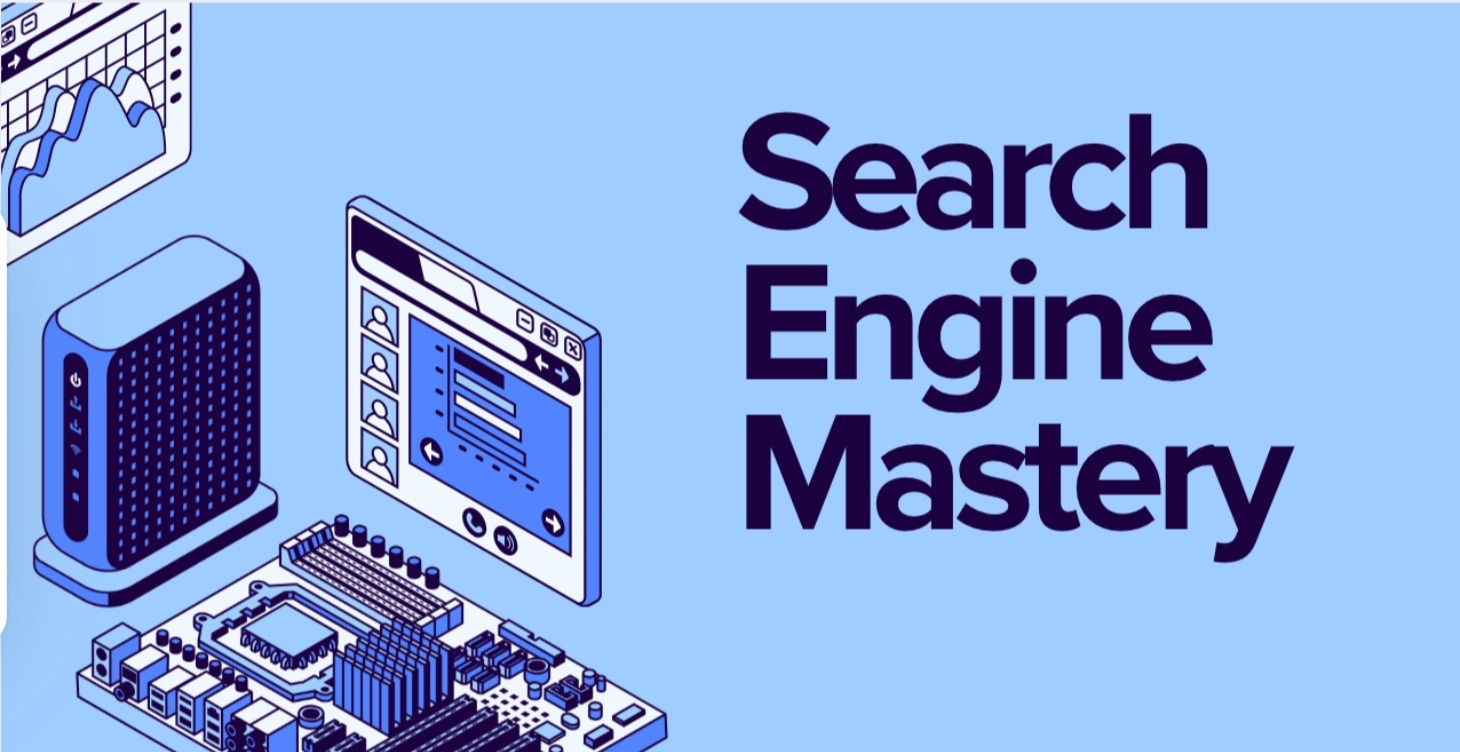 Search Engine Mastery