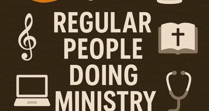 Regular People Doing Ministry