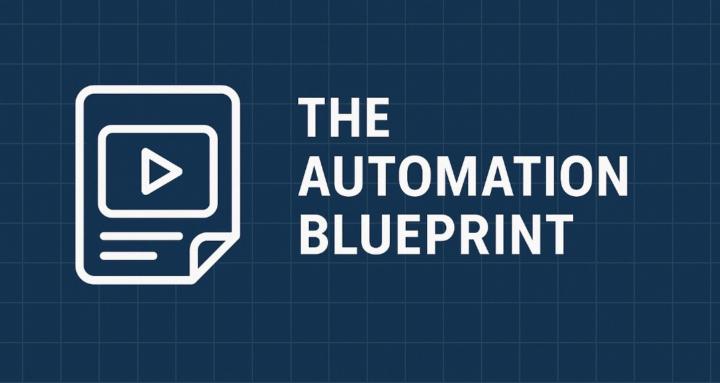 The Automation Blueprint