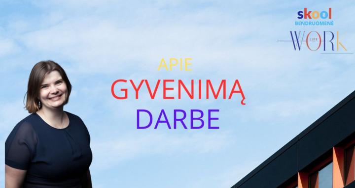 Apie gyvenimą darbe