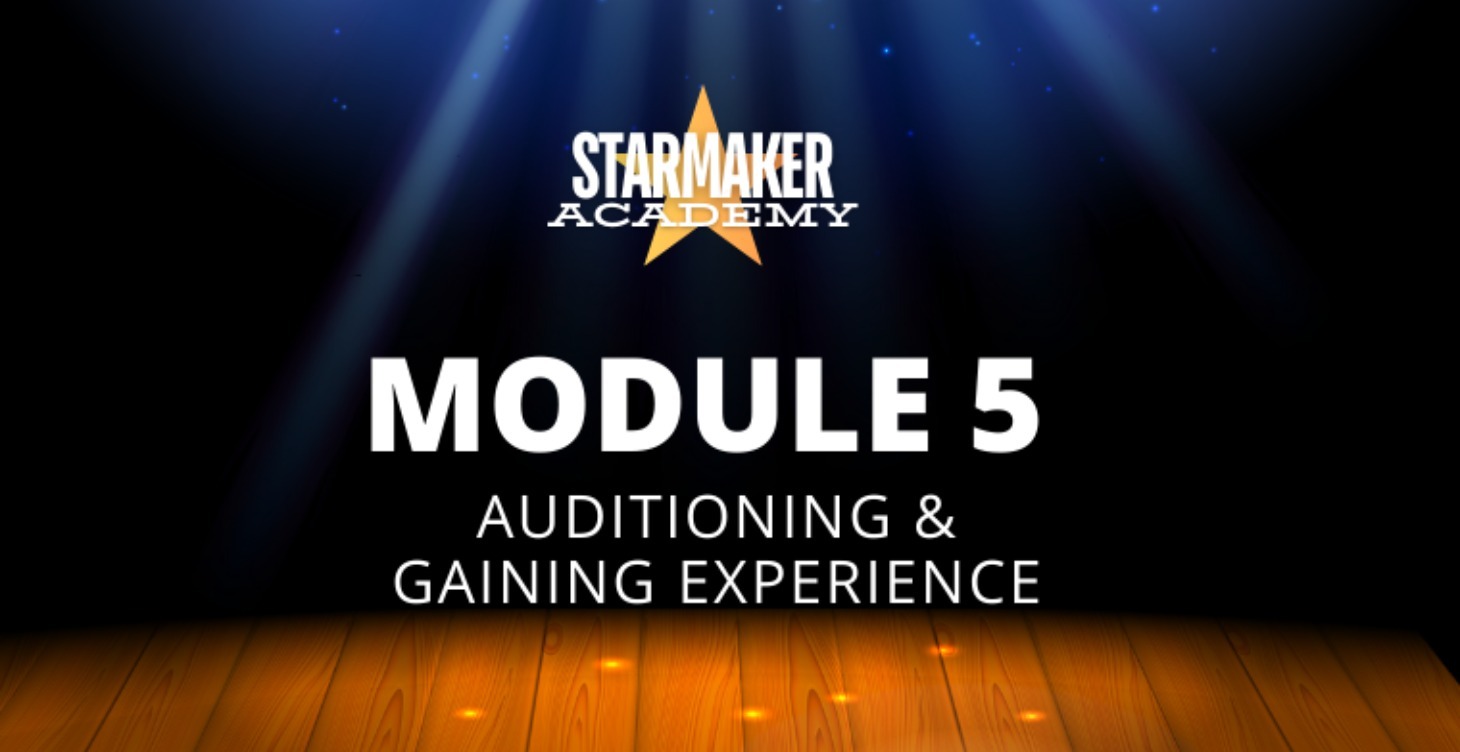 Module 5: Auditioning & Gaining Experience
