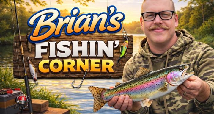 Brian’s Fishin’ Corner