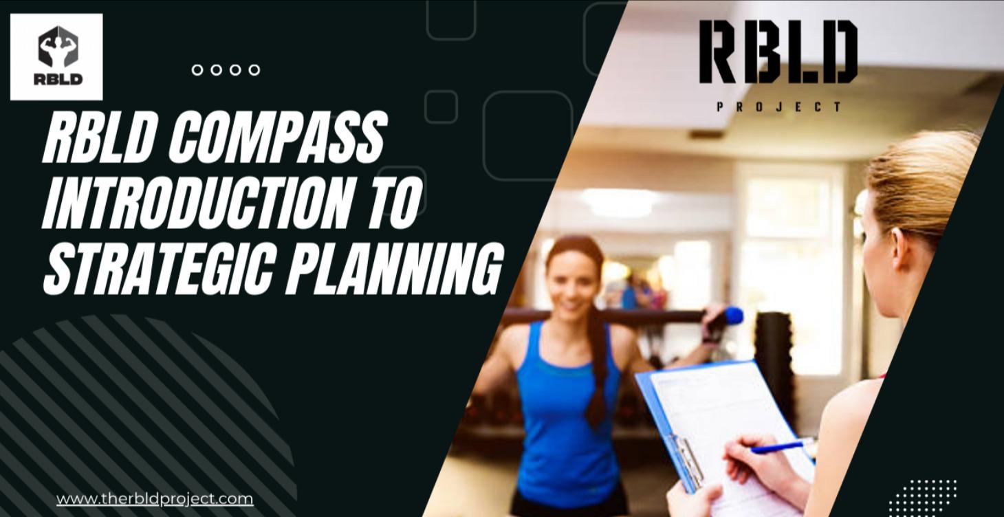 RBLD Compass: Introduction to Strategic Planning