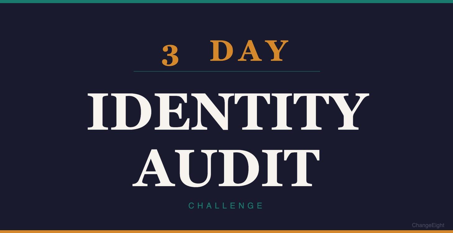3-Day Identity Audit