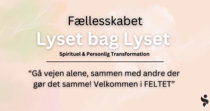 Lyset bag Lyset - Fællesskabet