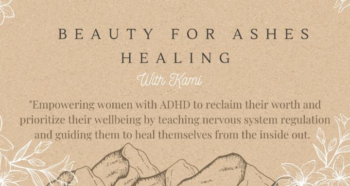 Beauty For Ashes Healing