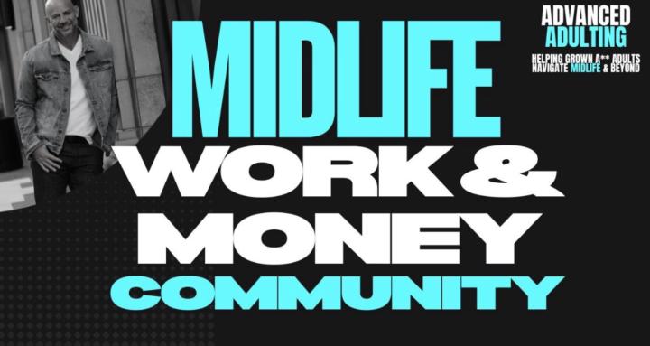 Midlife Work & Money Community