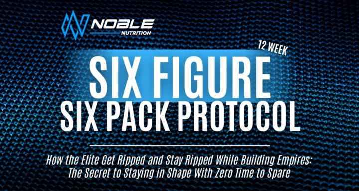 Six Figure Six Pack Protocol