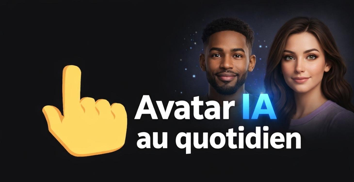 Avatar IA au quotidien