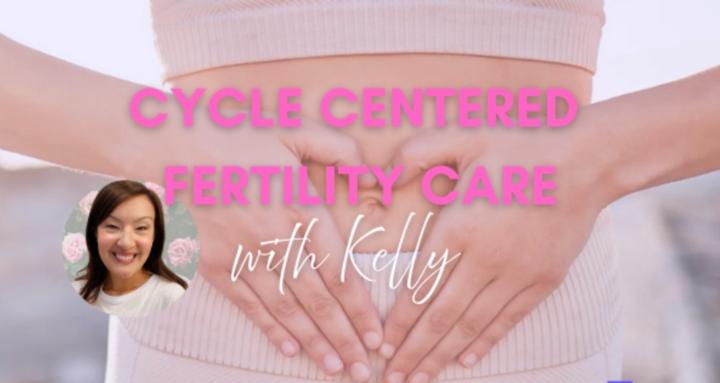 Cycle-Centered Fertility Care