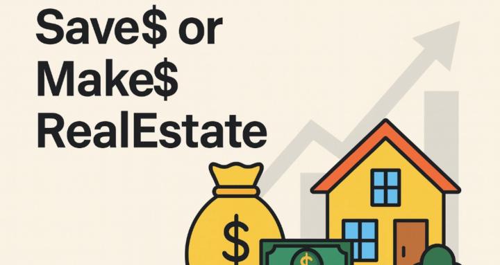 Save$ or Make$ RealEstate