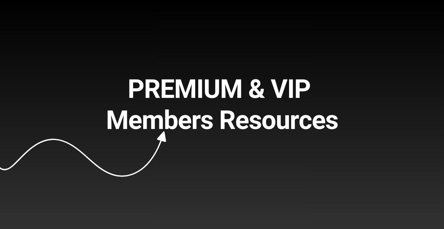 Premium & VIP Member Resources
