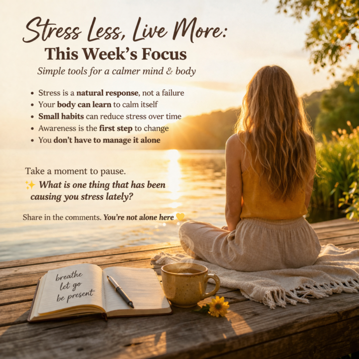 This Week’s Focus: Stress Less, Live More