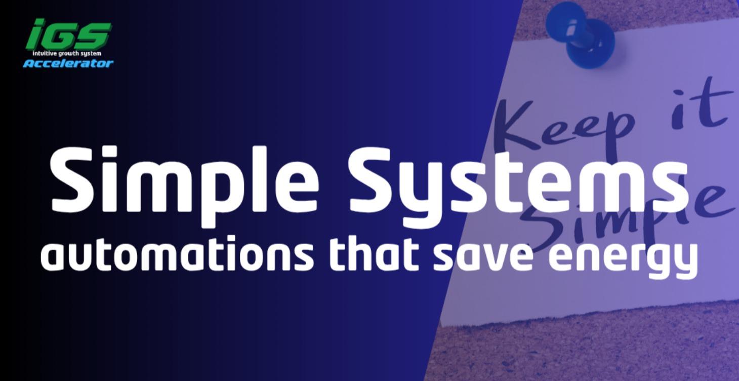 Simple Systems: Automations That Save Energy