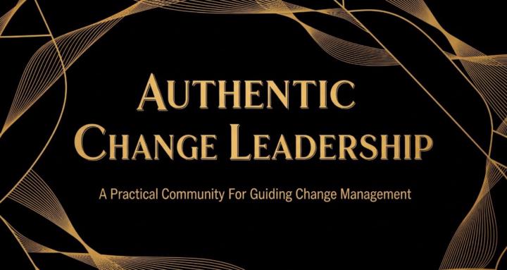 Authentic Change Leadership