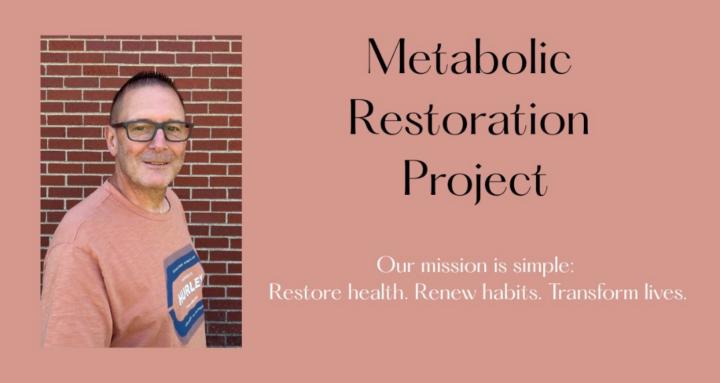 Metabolic Restoration Project